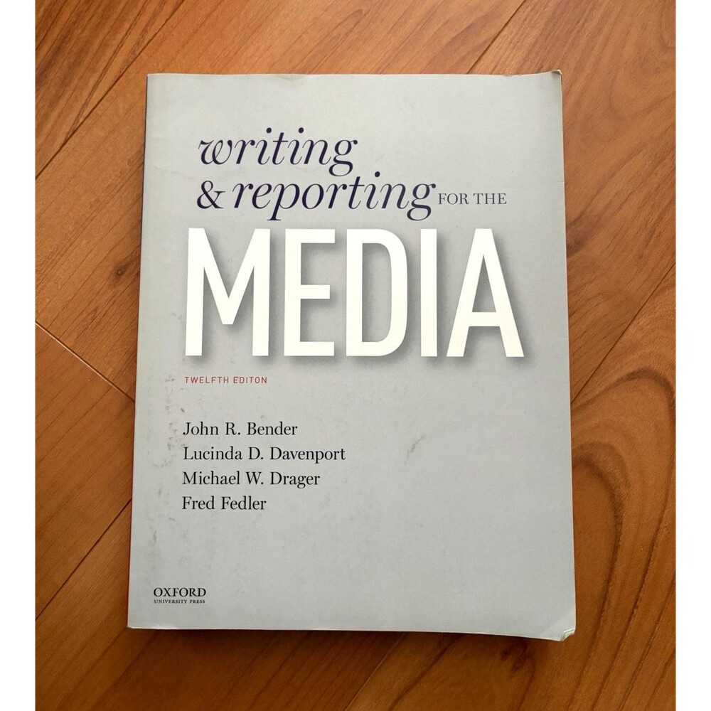 Oxford Writing & Reporting for the Media 12th Ed Bender Davenport Drager Fedler